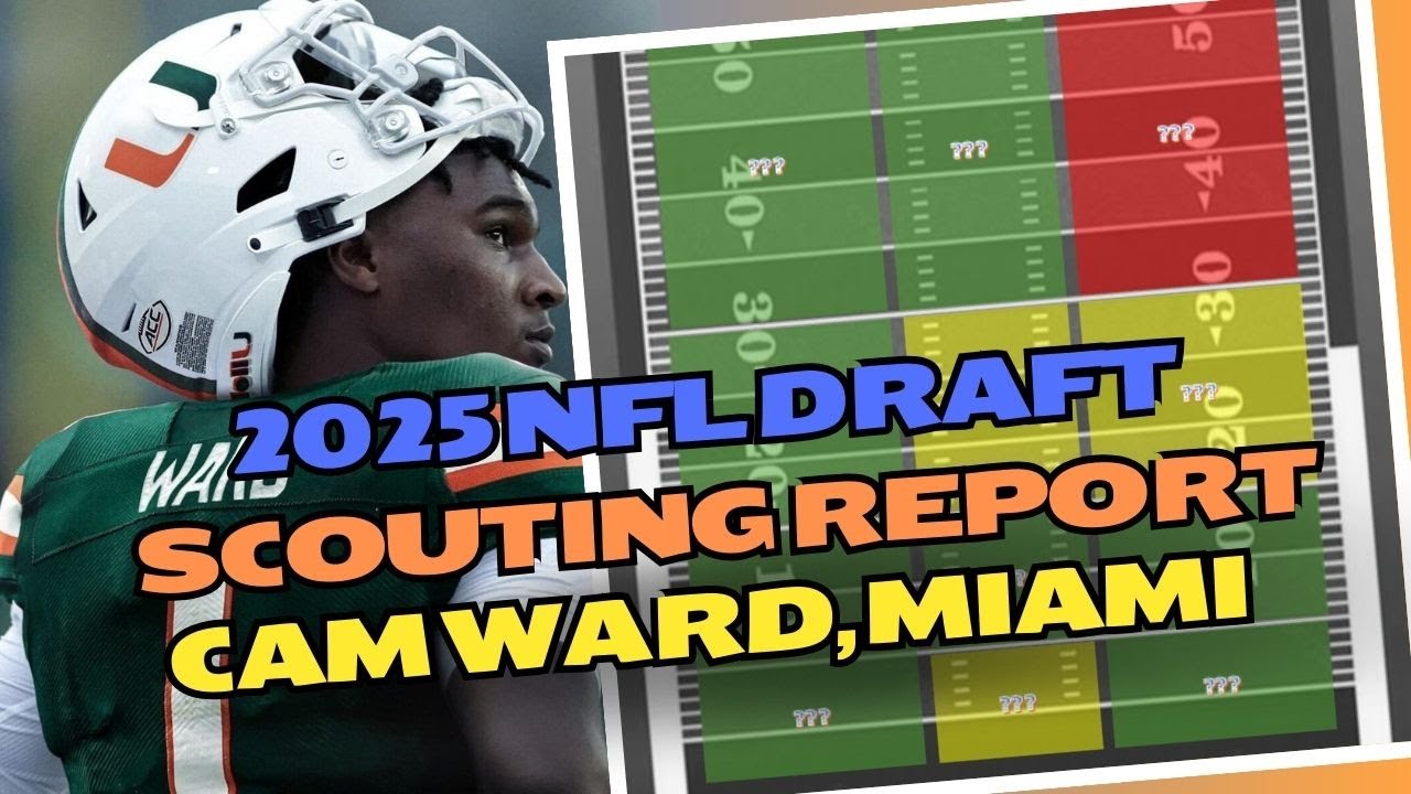 2025 NFL Draft Quarterback Scouting Report - Cam Ward, Miami - YouTube
