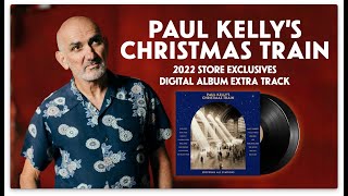 Paul Kelly's Christmas Train (2022) - Album Trailer