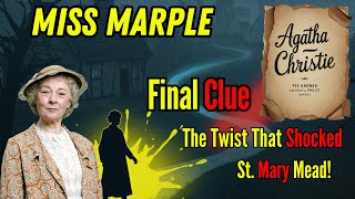 Miss Marple’s Final Clue: The Twist That Shocked St. Mary Mead!