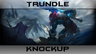 Trundle knockup
