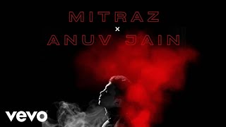 Akdas Hayat - Mitraz x Anuv Jain