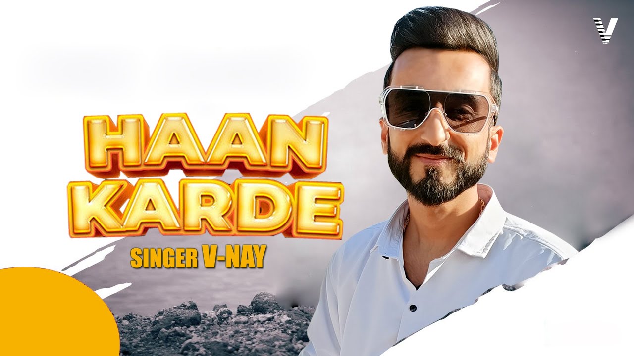Haan Karde || V-Nay || Latest Punjabi Song 2022