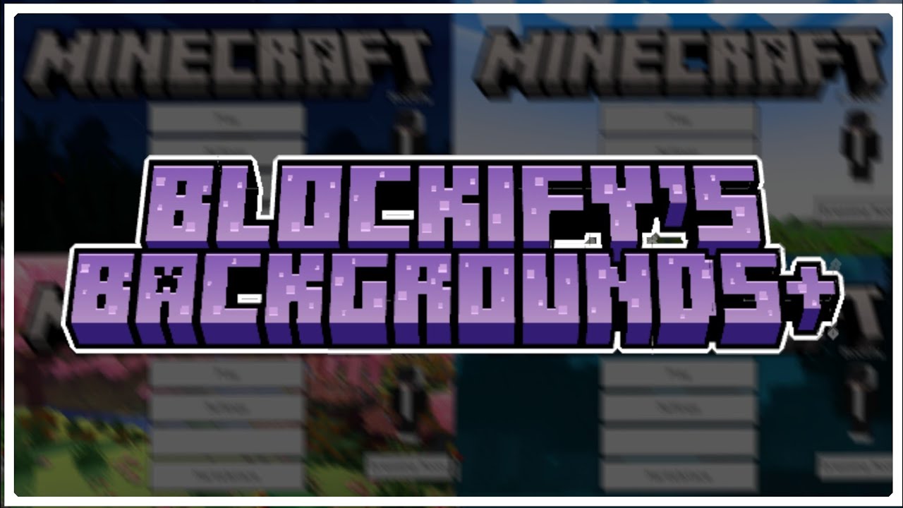 Blockify's Backgrounds+ - YouTube