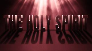 The Holy Spirit • 6/28/2026