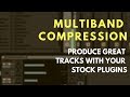 Mastering Stock Plugins for Music Production: Multiband Compressor Plugins (4/7) | Beat Academy