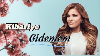 KİBARİYE - Gidemem ||  Şarkı Sözleri #kibariye