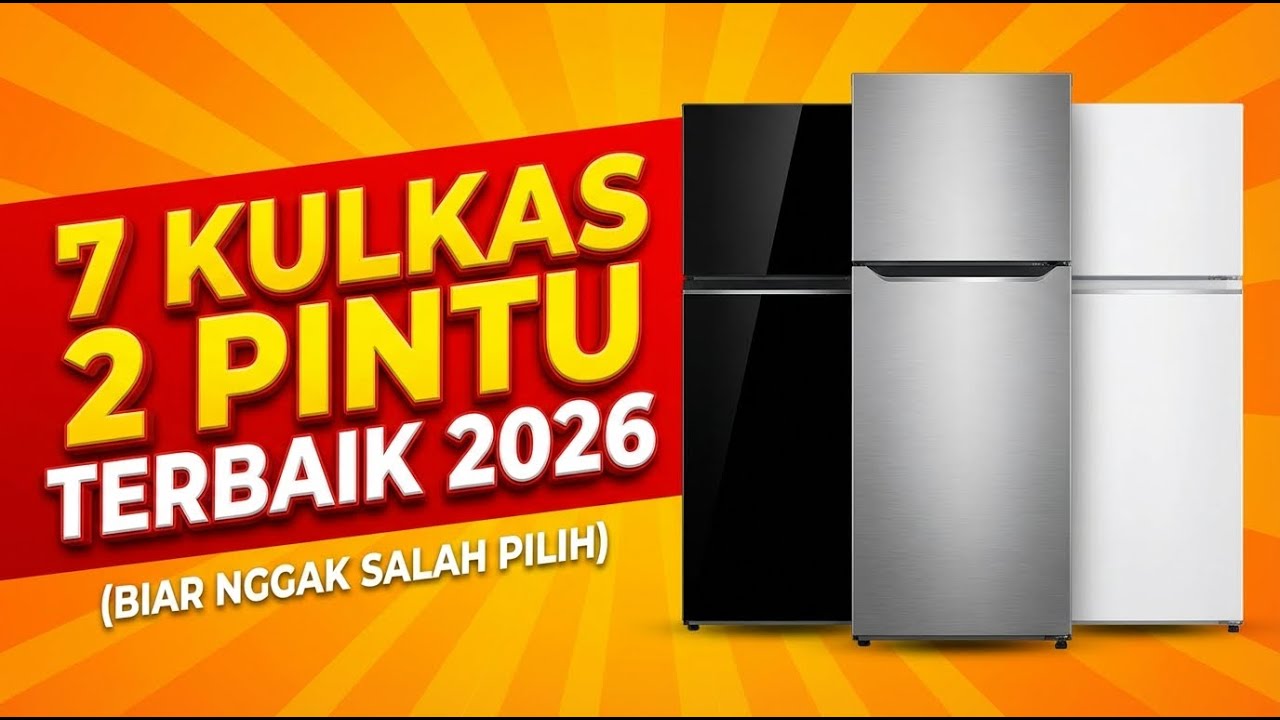 7 Kulkas 2 Pintu Terbaik 2026 (Biar Nggak Salah Pilih)