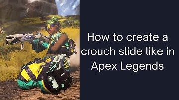 How to implement a crouch slide mechanic like in Apex Legends