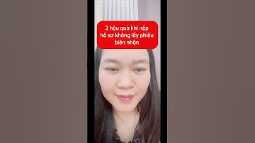 2 hậu quả khi nộp hồ sơ không lấy phiếu biên nhận #nhadat #bds #phanthanh