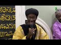 Lecture by sheikh mansur kaduna  zawiyya of sheikh usumanu nuhu sharubuturta