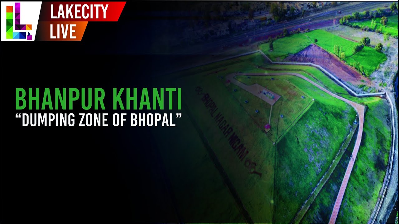 Bhanpur Khanti Dumping Zone of Bhopal - YouTube