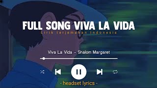Shalom Margaret - Viva La Vida ( lyrics terjemahan)