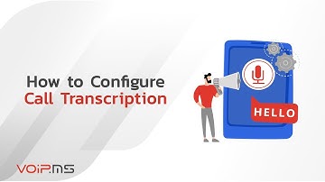 How to Configure Call Transcription with VoIP.ms