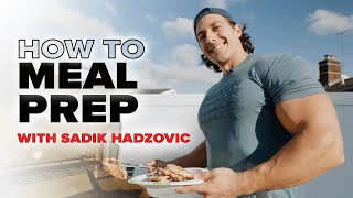 How to Meal Prep with Sadik | Beginner Meal Prep Guide