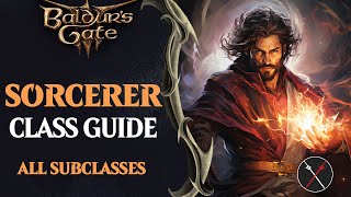 Baldur's Gate 3 Sorcerer Guide - All Subclasses (Wild Magic, Draconic Bloodline, Storm Sorcery)