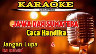 JAWA DAN SUMATERA Caca Handika Karaoke/ lirik KN7000