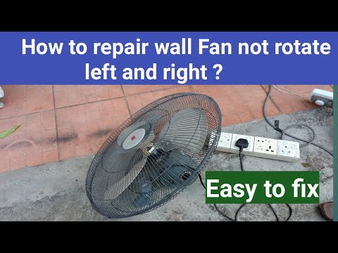How to repair wall fan not rotate left and right ?