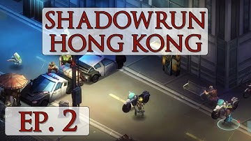 Shadowrun: Hong Kong - Ep. 2 - Let