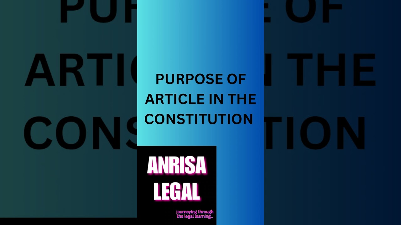 PURPOSE OF ARTICLE IN THE CONSTITUTION