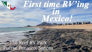 CA90A  We took our trailer to Mexico! RVing in Sonora, Camping on the Sea of Cortez!