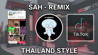 DJ SAH REMIX THAILAND STYLE