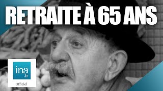 Que Pensent Les Français De La Retraite À 65 Ans ? Archive Ina