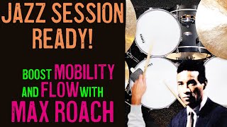Jazz Session Ready! Boost Mobility and Flow with Max Roach Triplets