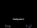 Tranding sound 🔊