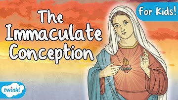 The Immaculate Conception | How Do You Explain Immaculate Conception to Kids?