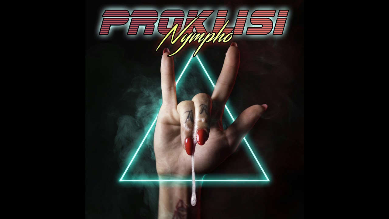 Proklisi - Nympho (Official Audio)