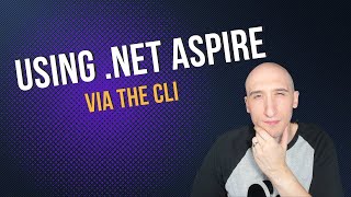 Using the Aspire via the CLI