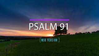 Psalm 91 - The Message Bible Version (Spoken Word)