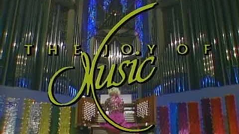 THE ORGAN - KING OF INSTRUMENTS The Joy of Music w...