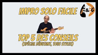 Top 5 des conseils pour bien débuter en impro solo à la guitare