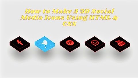 How To Make a 3D  Isometric Social Media Icons Using HTML & CSS