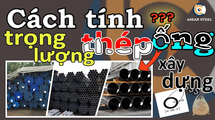 Khối lượng d75.6 dày 3 2mm bao nhiêu cân năm 2024