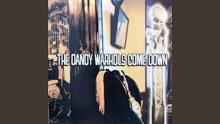 Video thumbnail of "The Dandy Warhols - Cool As Kim Deal"