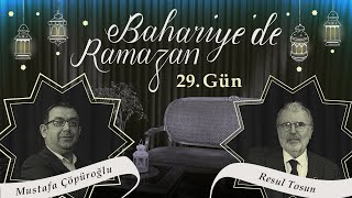 İman Varsa İmkan Vardır | Resul Tosun | Bahariye&#39;de Ramazan | 29.Bölüm