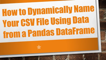 How to Dynamically Name Your CSV File Using Data from a Pandas DataFrame