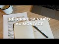 Comment RÉÉCRIRE sa vidéo au MONTAGE