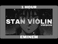 Eminem - Stan Violin Version - 1 Hour (Loop)