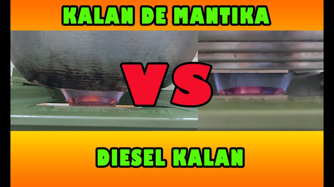 Diesel Kalan vs Kalan de Mantika Comparison Free LPG YouTube
