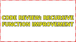 Famous Code Review: recursive function improvement Net Worth