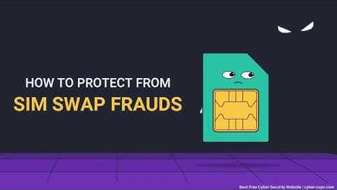 What are SIM Swap Frauds and How to Prevent
