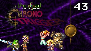 "The Chanteuski" - PART 43 - Chrono Trigger