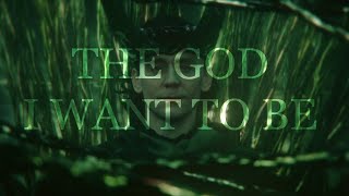 THE GOD I WANT TO BE | Loki - Edit