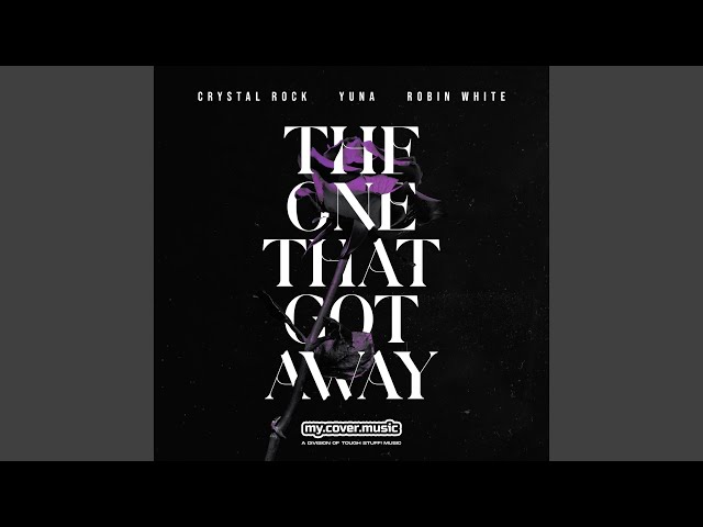 Crystal Rock feat. Yuna & Robin White - The One That Got Away