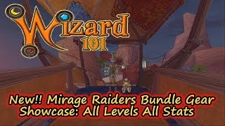 Wizard101 Mirage Raiders Bundle Gear Showcase All Levels All Stats