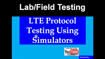 LTE Protocol Testing using Simulators