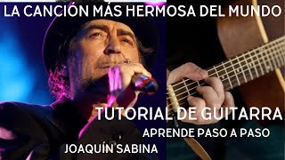 Video thumbnail of "🎸 'La Canción Más Hermosa Del Mundo' de Joaquín Sabina: Tutorial de Guitarra Acústica Paso a Paso 🎶"